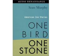 One Bird One Stone: American Zen Stories