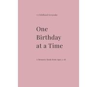 One Birthday at a Time: A Childhood Memory Book from Ages 1-18. DUSTY PINK Edition