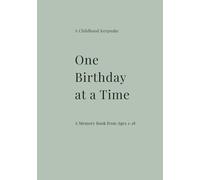 One Birthday at a Time: A Childhood Memory Book from Ages 1-18. SAGE Green Edition