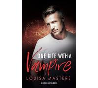 One Bite With A Vampire: A Hidden Species Novel: 2