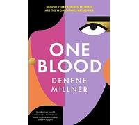 One Blood: An epic new multi-generational novel about Black motherhood and family secrets from author Denene Millner