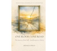 One Blood / One Road: The Journey from Self-Justification to Mercy