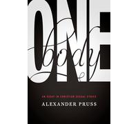 One Body: An Essay in Christian Sexual Ethics (Notre Dame Studies in Ethics and Culture)