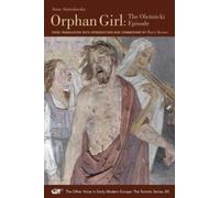 One Body with Two Souls Entwined: An Epic Tale o - Orphan Girl: The Olesnicki Episode