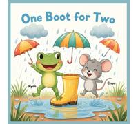 One Boot for Two: A Rainy Day Adventure of Sharing and Friendship