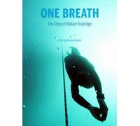 One Breath - The Story of William Trubridge