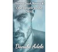 One Breath to the Next: Hermosa Beach Memoirs, #1