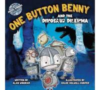One Button Benny and the Dinosaur Dilemma