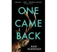 One Came Back : The twisty, gripping thriller you won't be able to put down!