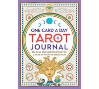One Card a Day Tarot Journal: 365 Daily One-Card Readings for a Year of Intuitive Reflection