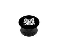One Cat Short of Crazy Cat Mom PopSockets Adhesive PopGrip