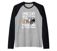One Cat Won't Fix All Your Problems But Three Might Raglan Baseball Tee
