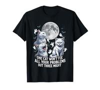 One Cat Won't Fix Your Problems But Three Might Cats T-Shirt