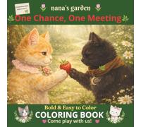 One Chance, One Meeting 一期一会: Japanese Proverbs by Cats (Comprehensible Input Level 1)