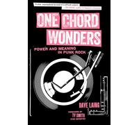 One Chord Wonders : Power and Meaning in Punk Rock