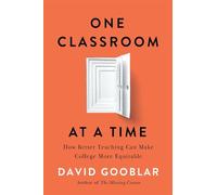 One Classroom at a Time: How Better Teaching Can Make College More Equitable
