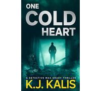 One Cold Heart: A Detective Max Grady Thriller