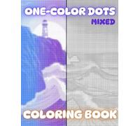 One-color Dots Coloring Book 2: Relax, Breathe, Color - A Mindful Adult Coloring Book: 25 Unique Dot Art Designs for Stress Relief, Focus, and Creative Relaxation