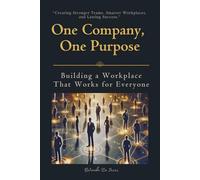 One Company, One Purpose: Building a workplace that works for everyone