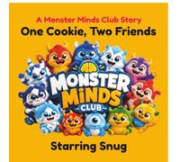One Cookie, Two Friends: A Story about Sharing and Kindness (Welcome to Monster Minds Club)
