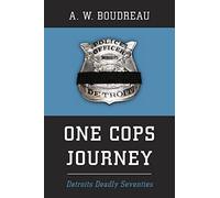 One Cops Journey: Detroits Deadly Seventies