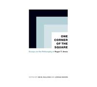 One Corner of the Square: Essays on the Philosophy of Roger T. Ames