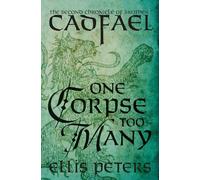 One Corpse Too Many: 2 (The Chronicles of Brother Cadfael)