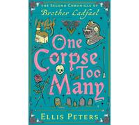 One Corpse Too Many: 2 (The Chronicles of Brother Cadfael)