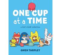 One Cup at a Time : A Cat's Cafe Collection