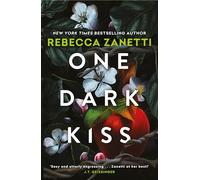 One Dark Kiss : A dangerous and captivating dark romance twist on Snow White from New York Times bestselling author Rebecca Zanetti