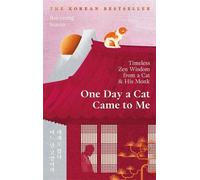 One Day a Cat Came to Me: Timeless Zen Wisdom from a Cat and His Monk: 'Enchanti