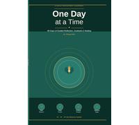 One Day AT A Time: 90 Days Of Guided Reflection, Gratitude And Healing Journal | 6x9 Inches | 97 Pages.