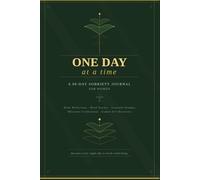 One Day at a Time: A 90-Day Sobriety Journal for Women - Daily Reflections, Mood Tracker, Gratitude Prompts & Milestone Celebrations