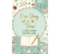 One Day at a Time: A Daily Journal to Notice, Reflect, and Grow