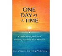 One Day at a Time: A Minimal Lined Journal for Daily Reflection, Focus, and Intentional Living