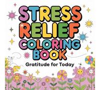 One day at a time: Inspire gratitude and paint words that honor life and small moments with this coloring book for children and adults.: Moments of ... words to color with love and purpose.