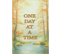 One Day at a Time Journal: Healing Recovery Blank Lined Notebook Makes a Great Gift 6x9" 110 Pages