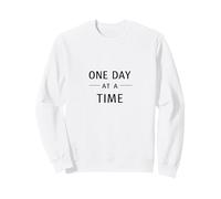 One Day At A Time Minimalist Design - Mindfulness Quote Sweatshirt