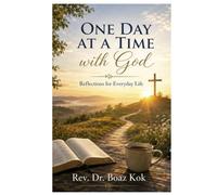 One Day At A Time With God: Reflection For Everyday Life