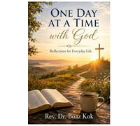 One Day At A Time With God: Reflection For Everyday Life