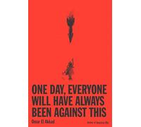 One Day Everyone Will Have Always Been A