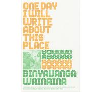 One Day I Will Write About This Place