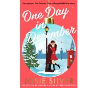 One Day in December : The uplifting, feel-good, Sunday Times bestselling Christmas romance you need this festive season