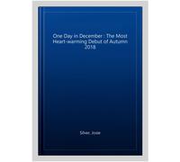One Day in December : The Most Heart-warming Debut of Autumn 2018, Paperback ...