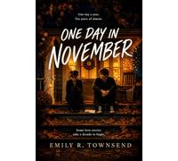ONE DAY IN NOVEMBER: A slow-burn love story told across ten Thanksgivings, one kitchen table, and a card game she always wins.