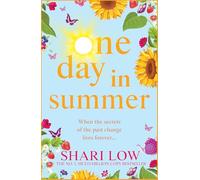 One Day In Summer: The perfect uplifting read from #1, MULTI-MILLION COPY BESTSELLER Shari Low