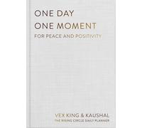 One Day One Moment: For Peace and Positivity. Revised Edition.