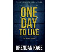 One Day to Live: 1 (One Day Trilogy)