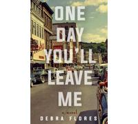 One Day You'll Leave Me