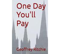 One Day You'll Pay